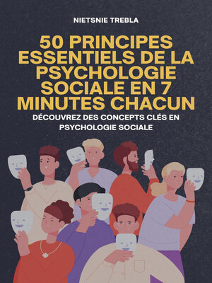cover image of 50 Principes Essentiels de la Psychologie Sociale en 7 Minutes Chacun